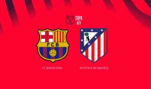 الكشف عن موعد مباراة برشلونة وأتلتيكو مدريد والقناة الناقلة في كأس الملك: صراع الإياب الحاسم